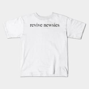 Revive Newsies Kids T-Shirt